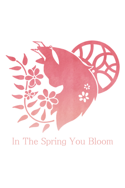 In The Spring You Bloom