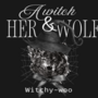A witch and her wolf 