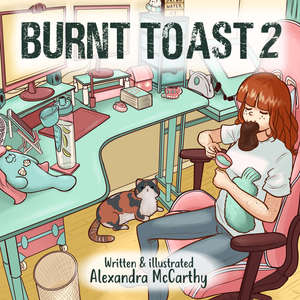 Burnt Toast Volume 2
