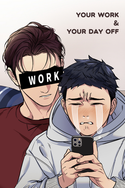 Your Work&amp;Your Day Off