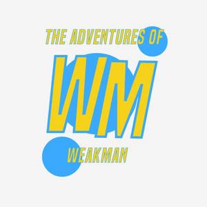 The Adventures of WeakMan