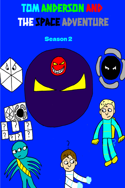 Tom Anderson and the Space Adventure -  Season 2