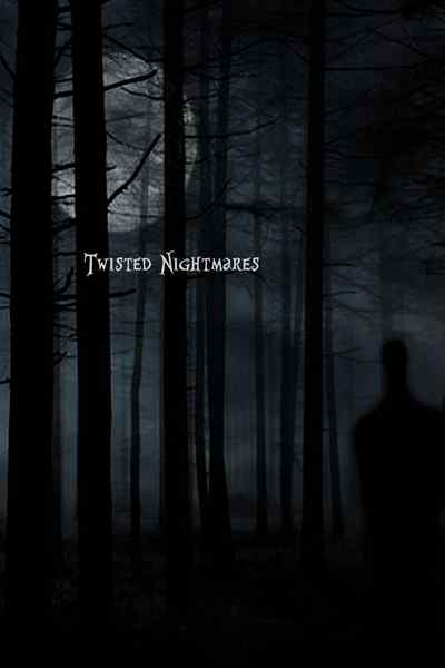 Twisted Nightmares