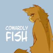   Cowardly Fish