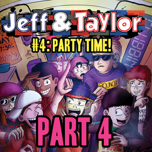 Episode 4: Party Time! (Part 4)