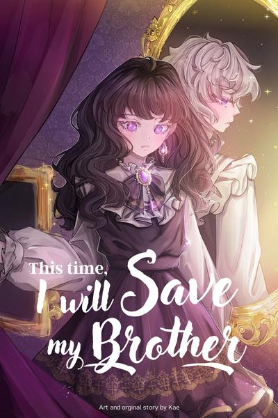 This Time I Will Save My Brother