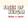 Kergai so faces 