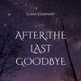 After the Last Goodbye