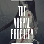 The Vorpal Prophecy