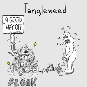 The Trouble with Tangleweed