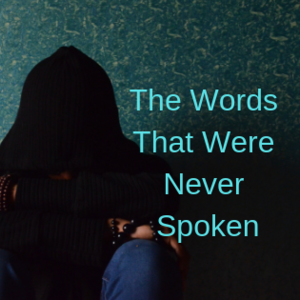 The Words That Were Never Spoken 