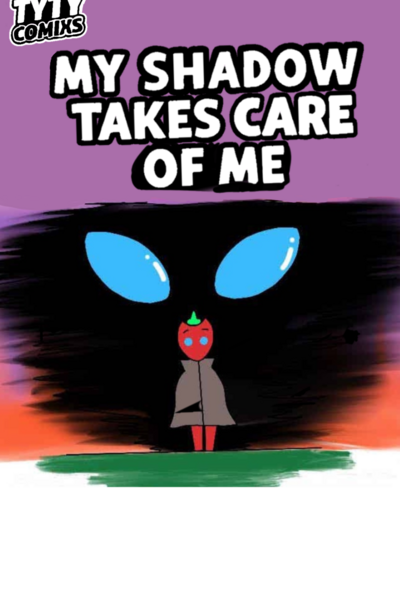 my shadow takes care of me