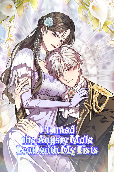I Tamed the Angsty Male Lead with My Fists
