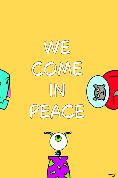 We Come In Peace