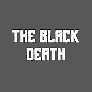 The Black Death: A Vessel for Violence