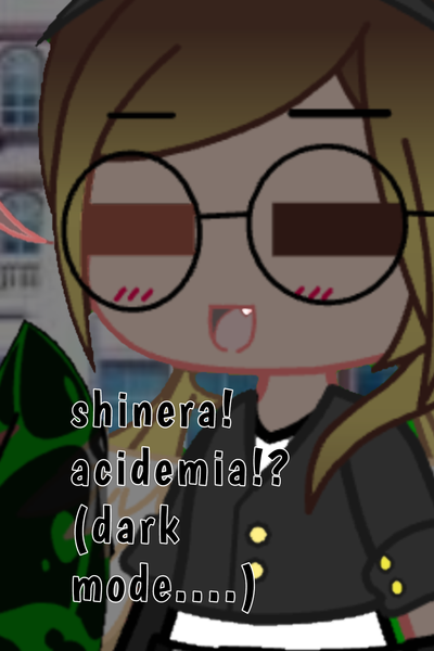 Shinera! acidemia!? (dark mode!)