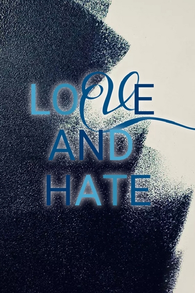 Hate And Love