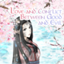 Love and Conflict between Good and Evil