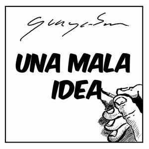 Una mala idea