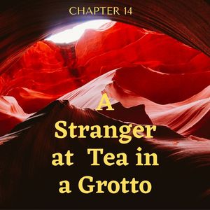 Lucy: A Stranger at Tea in a Grotto 