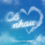 C&oacute; nhau - As long as we're toghether
