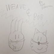 Weave &amp; Bob