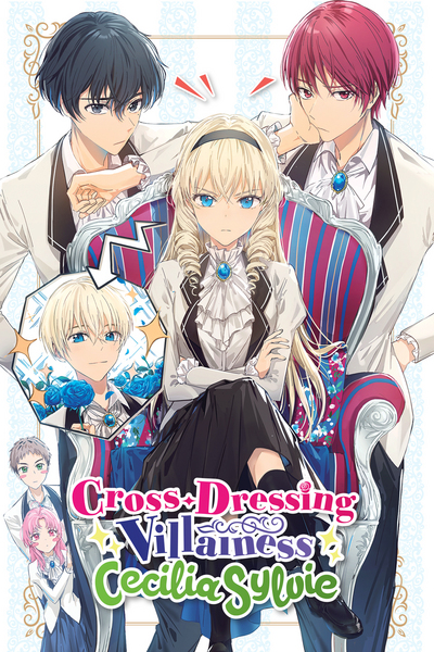 Cross Dressing Villainess Cecilia Sylvie