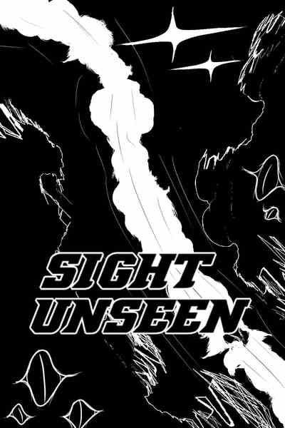 SIGHT UNSEEN