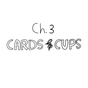 Chapter 3 - Cards & Cups