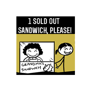 One Sold out sandwich, please!