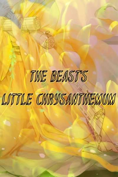 The Beast's Little Chrysanthemum