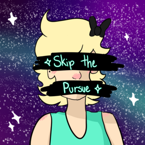 Skip the Pursue
