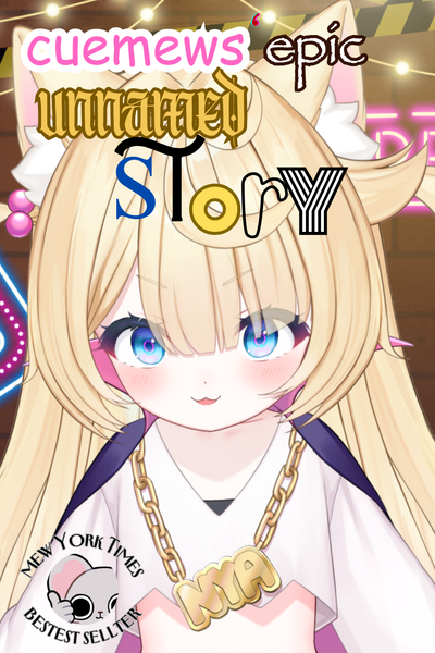 cuemews epic unnamed story