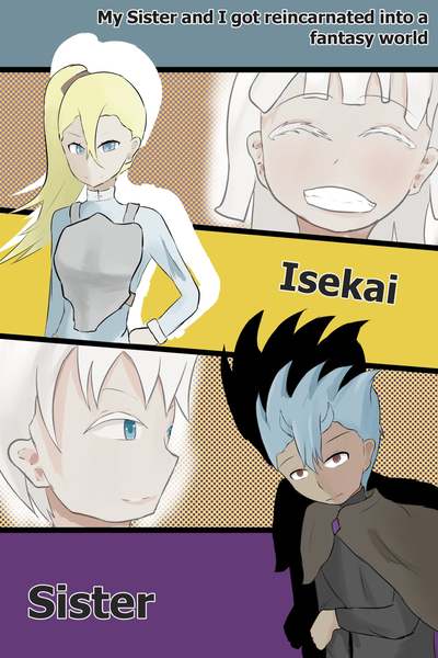 Isekai/sis: My Sister And I Got Reincarnated Into A Fantasy World