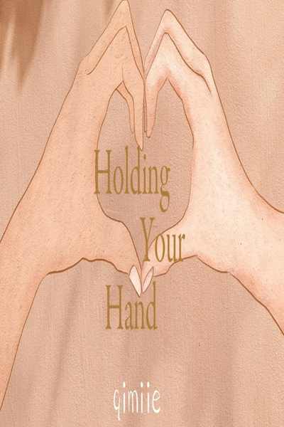 Holding Your Hand S1