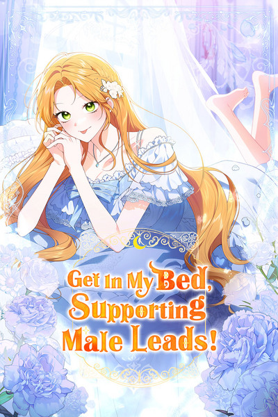 Get In My Bed, Supporting Male Leads!
