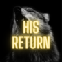 His RETURN