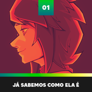 (Ep. Piloto) 01 - Já sabemos como ela é