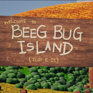 My Adventures in Beeg Bug Island