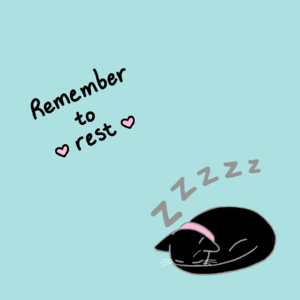 Remember to Rest!