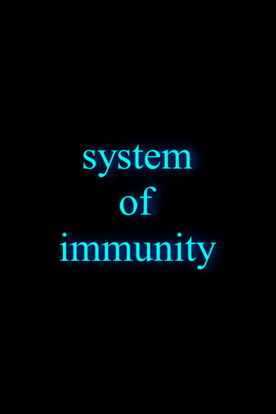 System of Immunity
