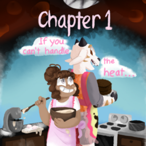 Chapter 1: If you cant handle the heat. . . 