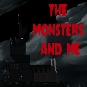 The Monsters and Me