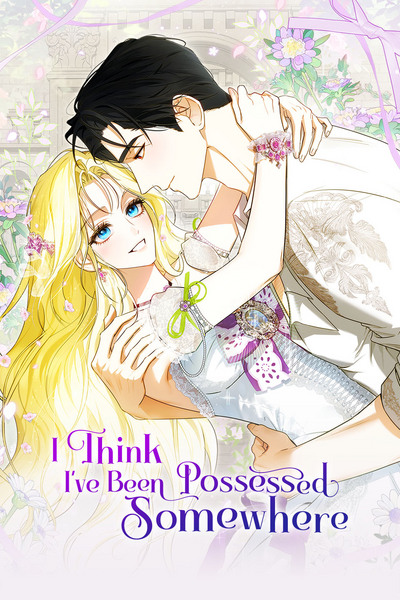 I Think I've Been Possessed Somewhere