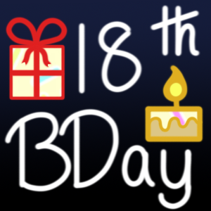 Happy 18th Birthday to me, I guess...