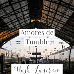 Amores de Tumblr (Spanish/Español)