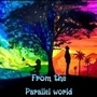 From The Parallel World