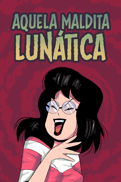 Aquela Maldita Lun&aacute;tica