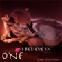 I Believe In One