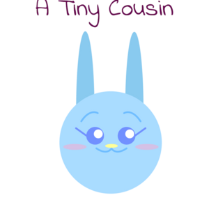 A Tiny Cousin